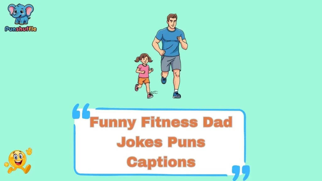 Funny Fitness Dad Jokes Puns Captions