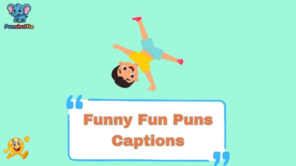 Funny Fun Puns Captions