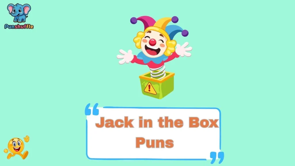 Jack in the Box Puns 