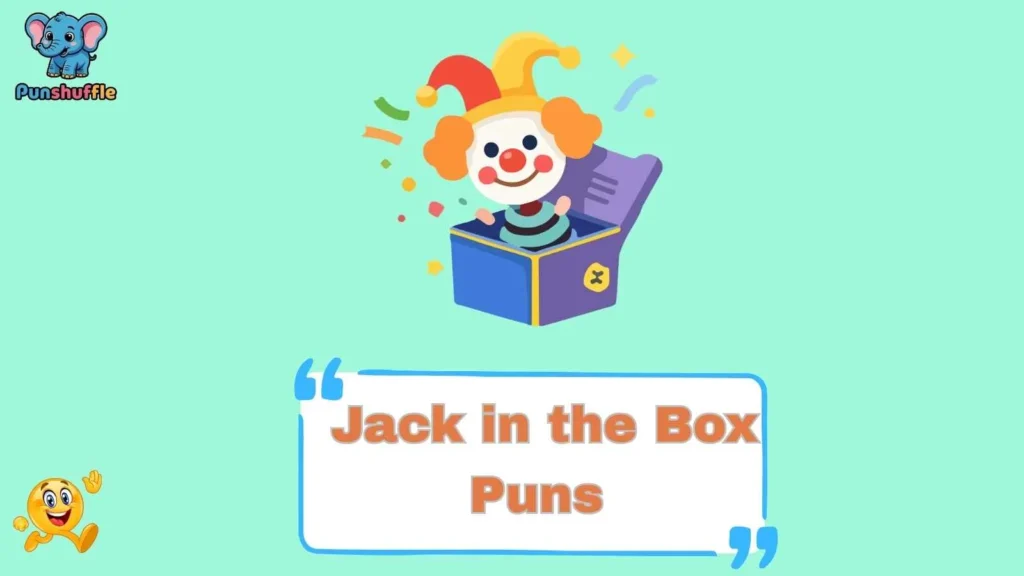 Jack in the Box Puns 