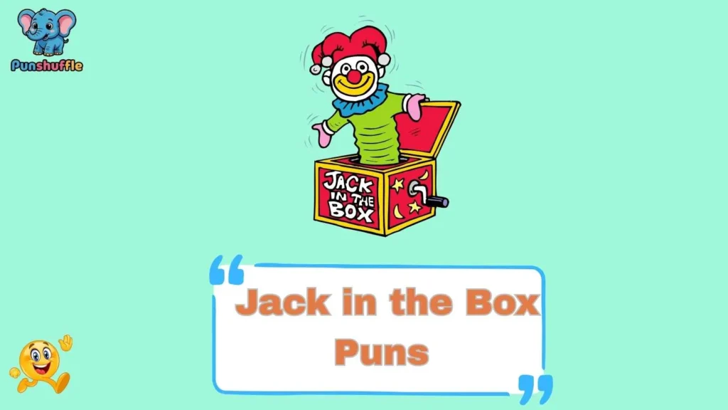 Jack in the Box Puns 