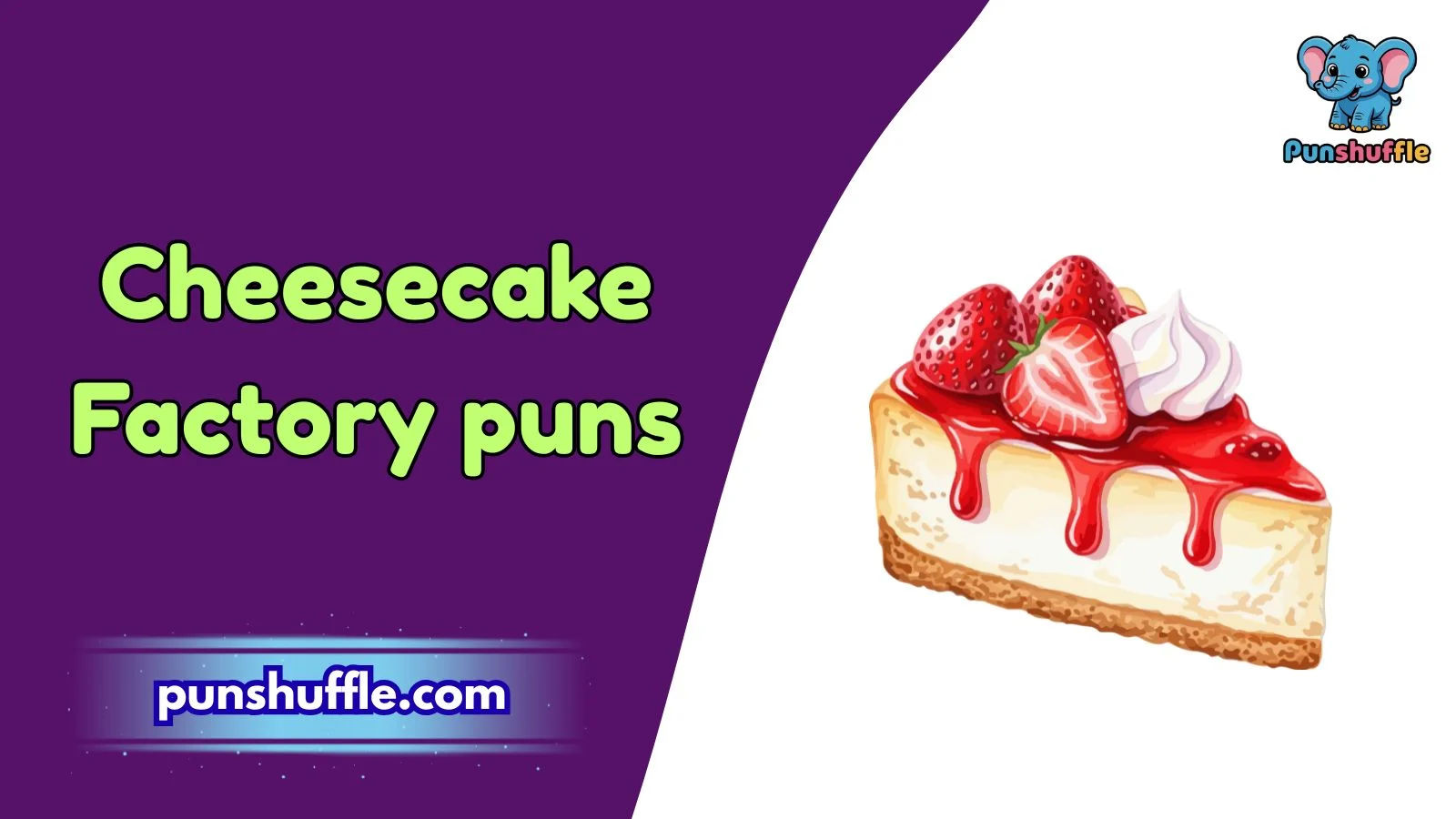 Cheesecake Factory puns