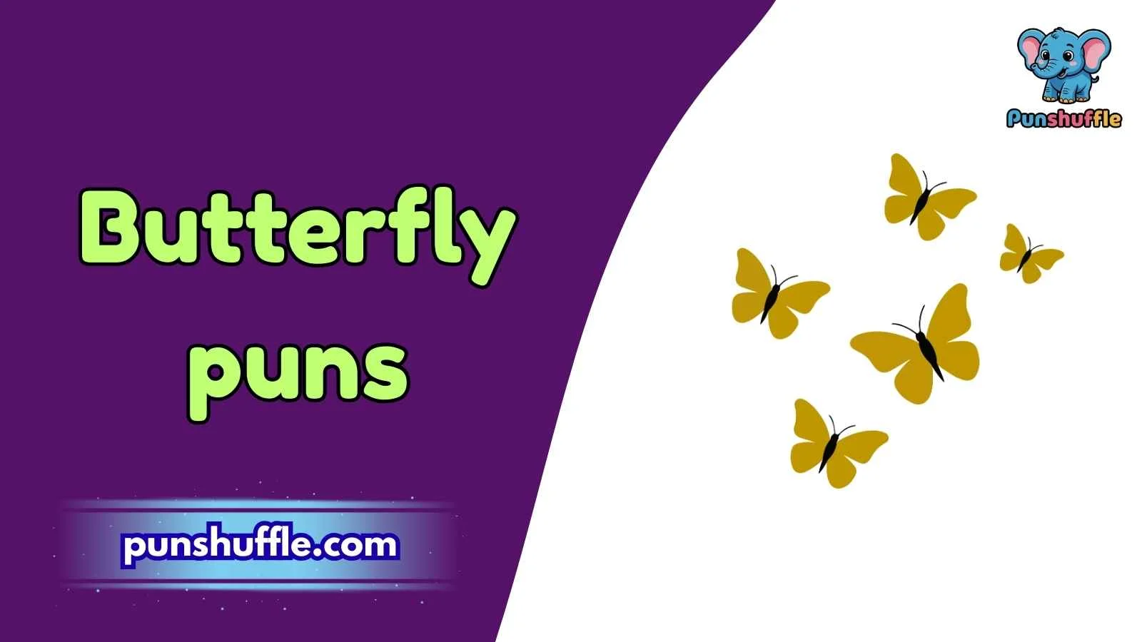 Butterfly puns