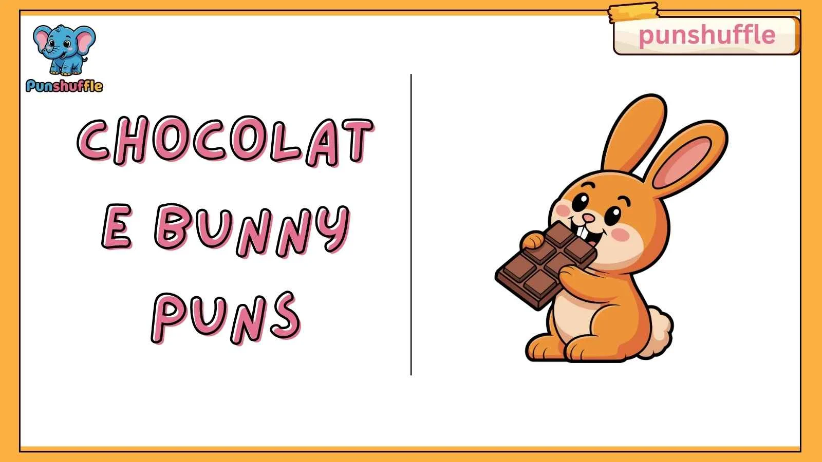 Chocolate Bunny Puns