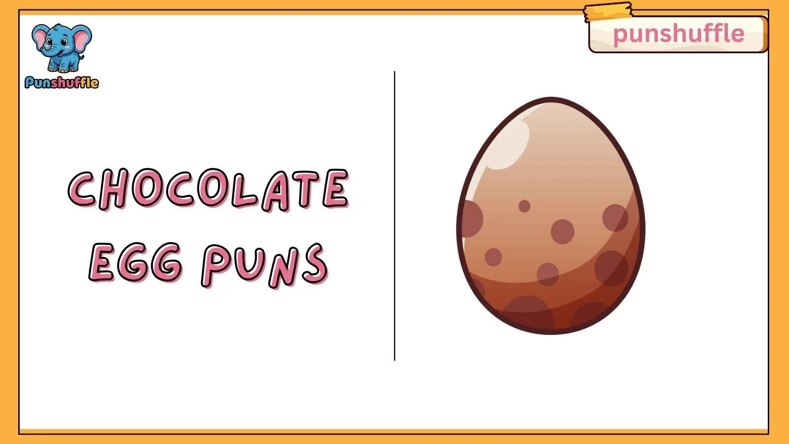 Chocolate egg puns
