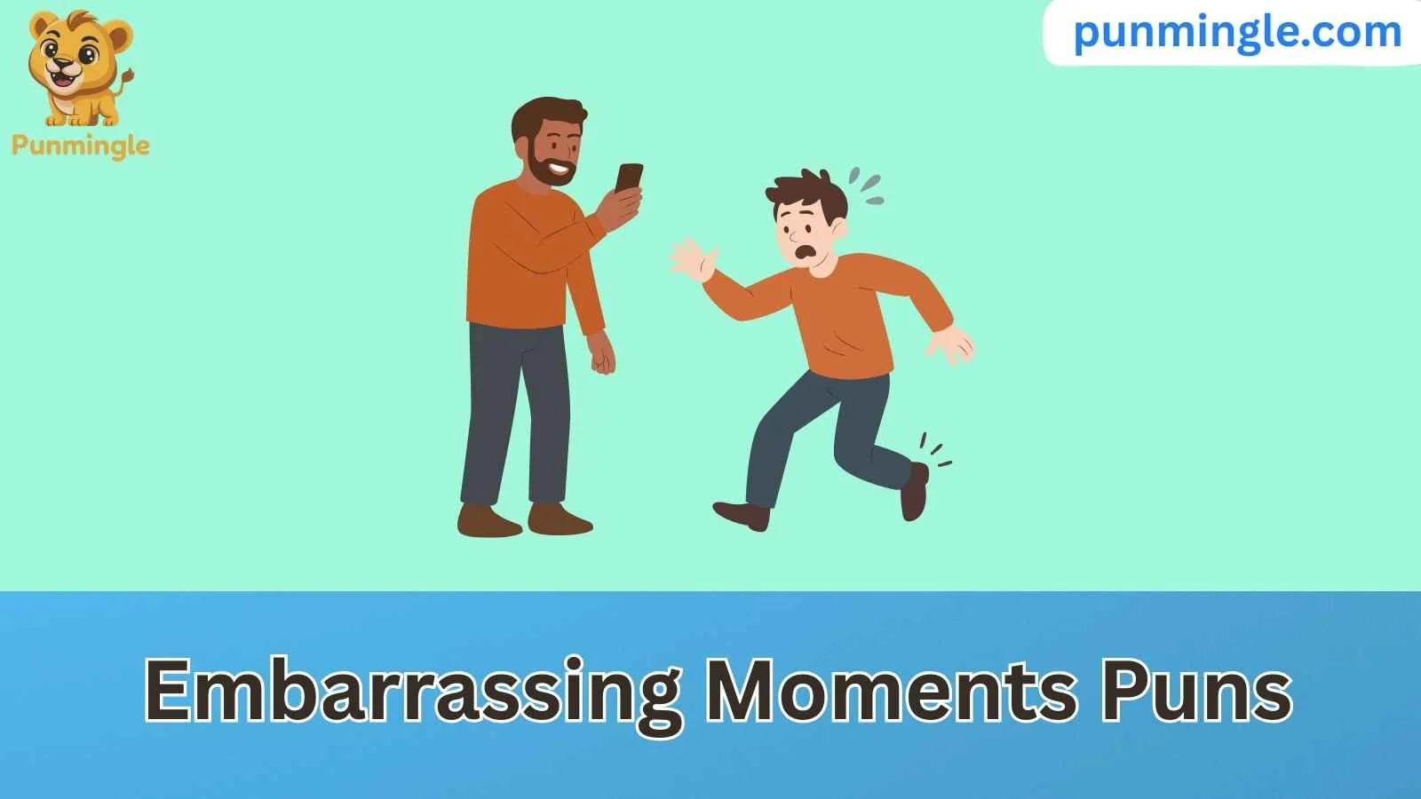 Embarrassing Moments Puns