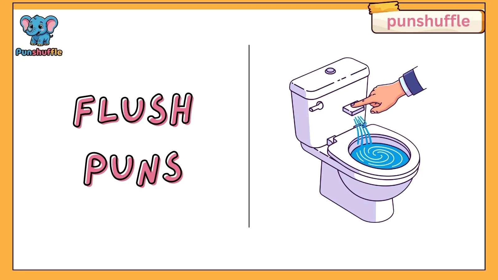 Flush Puns