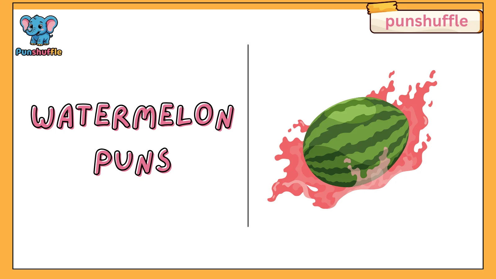 Watermelon puns