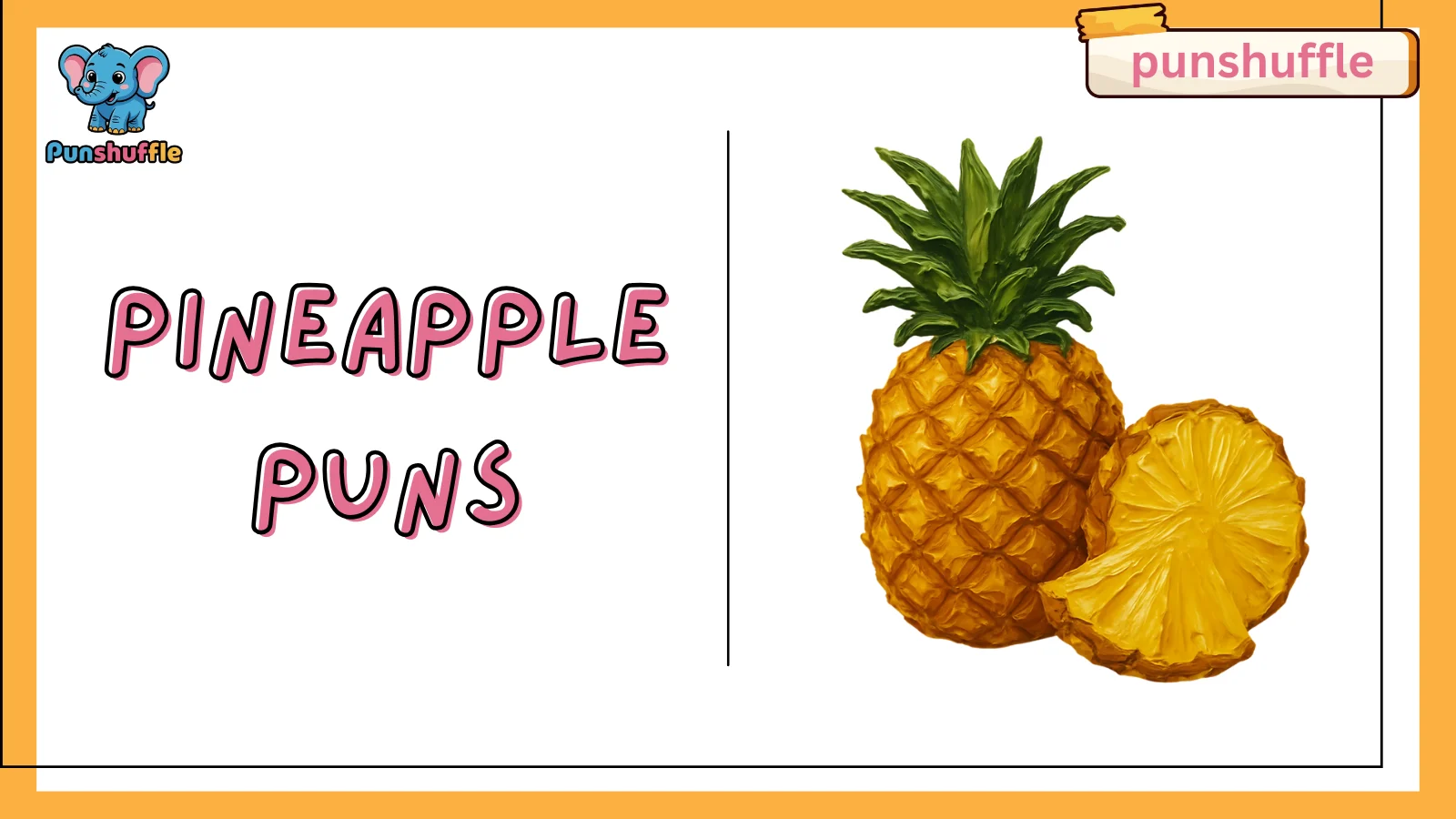 Pineapple Puns
