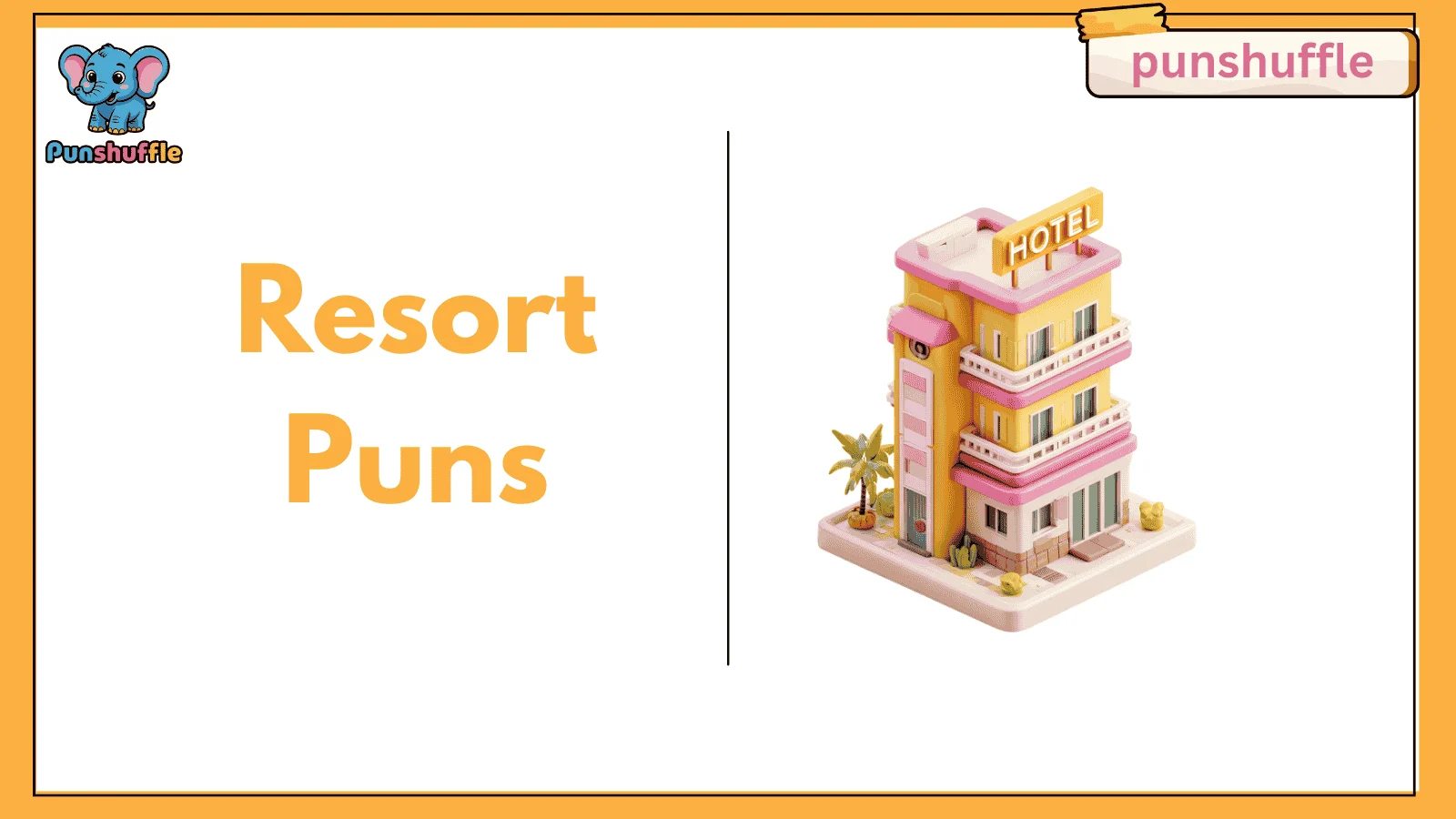 Resort Puns
