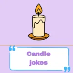 Candle jokes