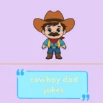 cowboy dad jokes