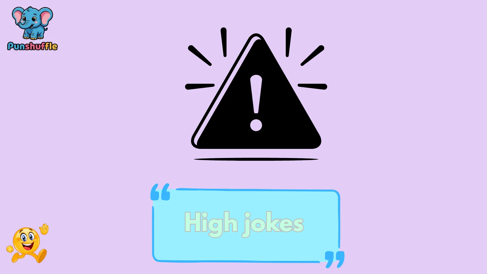 High jokes