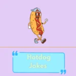Hotdog Jokes