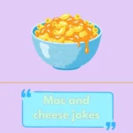 Mac and cheese jokes