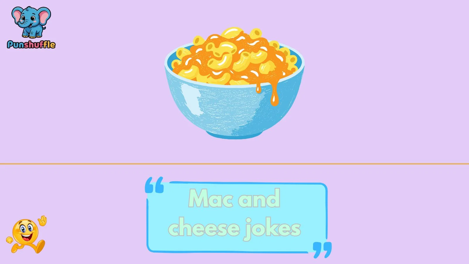 Mac and cheese jokes