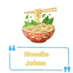 Noodle Jokes