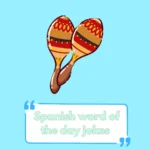 Spanish word of the day jokes
