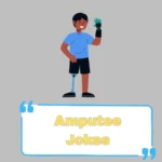 Amputee Jokes