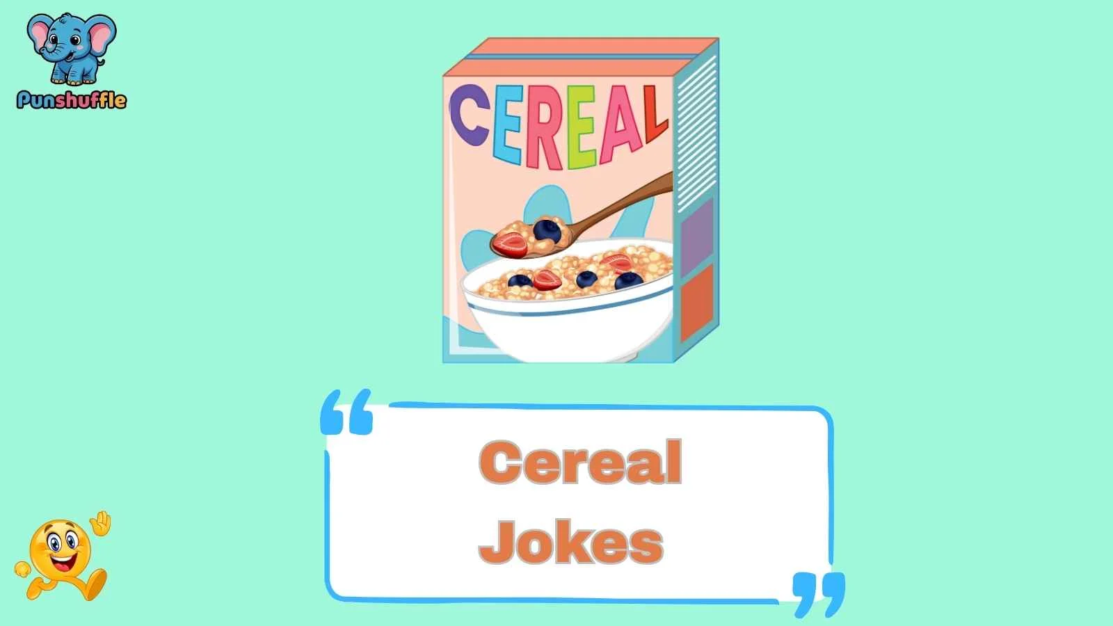 Cereal Jokes