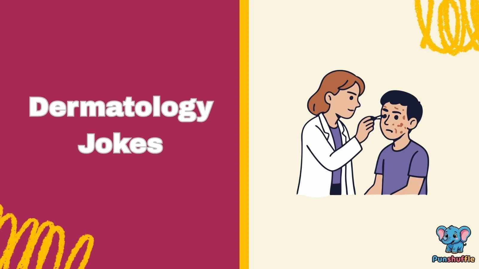 Dermatology Jokes