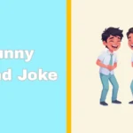 Funny Friend Joke